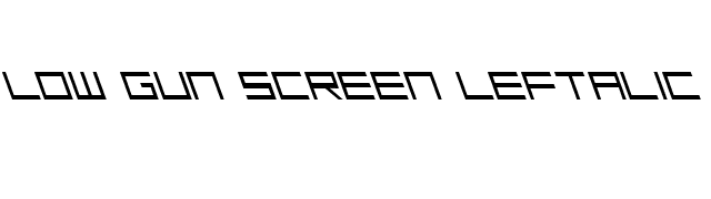 Low Gun Screen Leftalic font preview