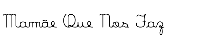 Mamãe Que Nos Faz font preview