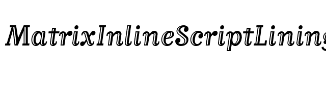 MatrixInlineScriptLining Regular font preview