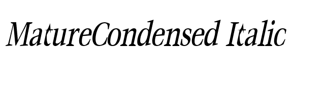 MatureCondensed Italic font preview