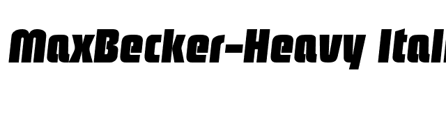 MaxBecker-Heavy Italic font preview