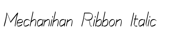 Mechanihan Ribbon Italic font preview