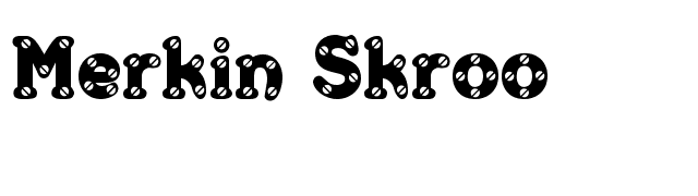 Merkin Skroo font preview