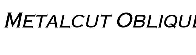 Metalcut Oblique font preview