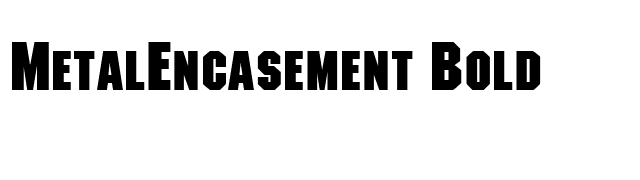 MetalEncasement Bold font preview