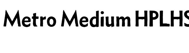 Metro Medium HPLHS font preview