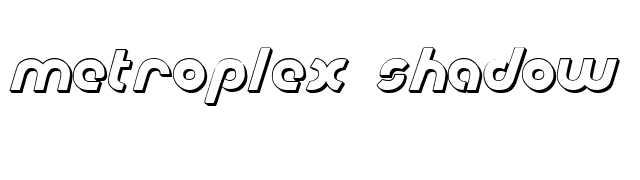 Metroplex Shadow font preview