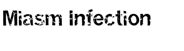 Miasm Infection font preview