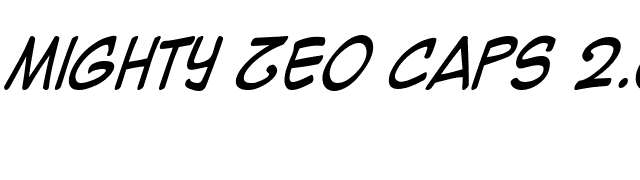 Mighty Zeo Caps 2.0 Italic font preview