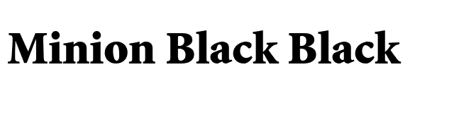 Minion Black Black font preview