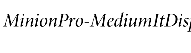 MinionPro-MediumItDisp font preview