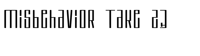 Misbehavior Take 23 font preview