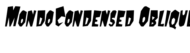 MondoCondensed Oblique font preview