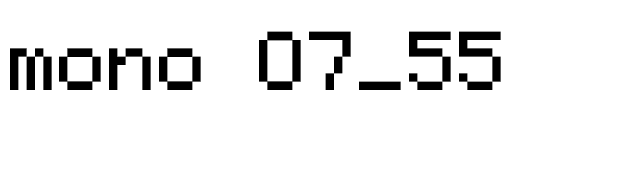 mono 07_55 font preview