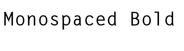 Monospaced Bold font preview