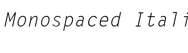 Monospaced Italic font preview