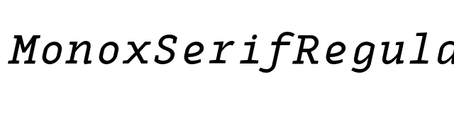 MonoxSerifRegularItalic font preview