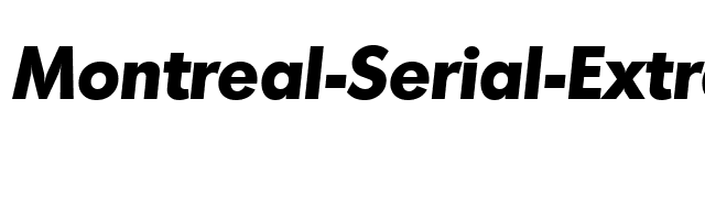 Montreal-Serial-ExtraBold-RegularItalic font preview