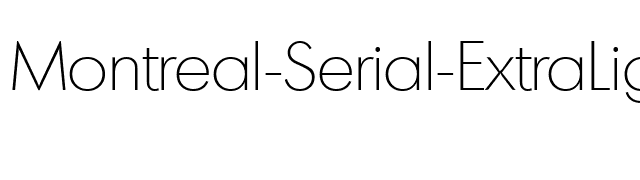 Montreal-Serial-ExtraLight-Regular font preview