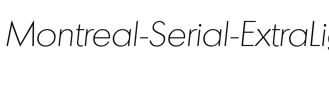 Montreal-Serial-ExtraLight-RegularItalic font preview