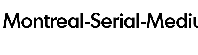 Montreal-Serial-Medium-Regular font preview