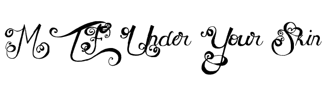 MTF Under Your Skin font preview