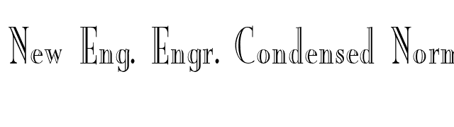 New Eng. Engr. Condensed Normal font preview