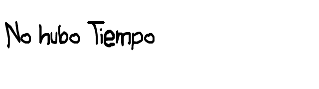 No hubo Tiempo font preview