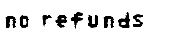 No Refunds font preview