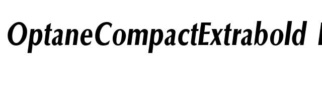 OptaneCompactExtrabold Italic font preview