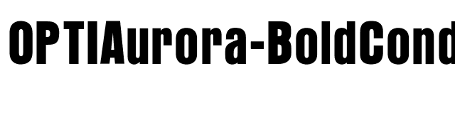 OPTIAurora-BoldCondensed font preview