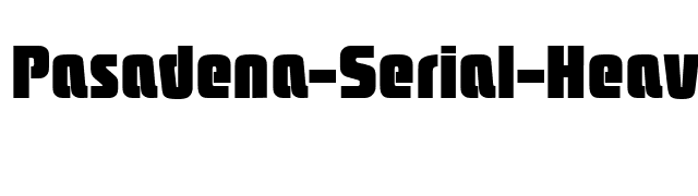 Pasadena-Serial-Heavy-Regular font preview