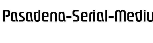 Pasadena-Serial-Medium-Regular font preview