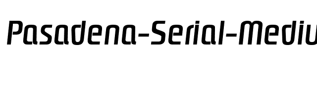 Pasadena-Serial-Medium-RegularItalic font preview