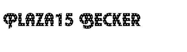 Plaza15 Becker font preview