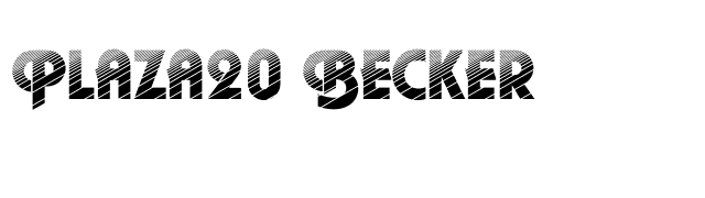 Plaza20 Becker font preview