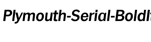 Plymouth-Serial-BoldItalic font preview