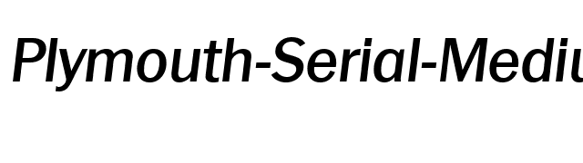 Plymouth-Serial-Medium-RegularItalic font preview