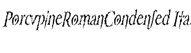 PorcupineRomanCondensed Italic font preview