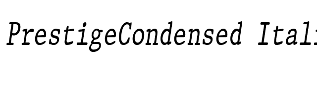 PrestigeCondensed Italic font preview