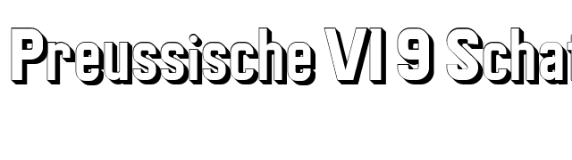 Preussische VI 9 Schatten font preview