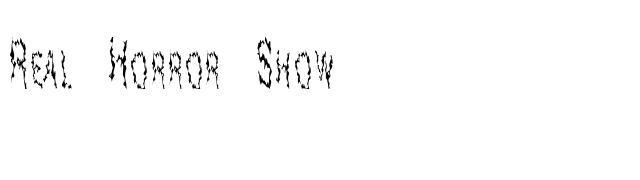 Real Horror Show font preview