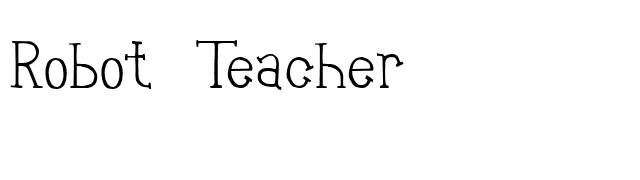 Robot Teacher font preview