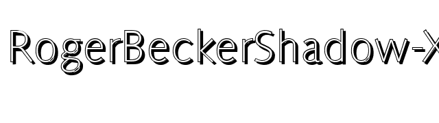 RogerBeckerShadow-Xlight-Regular font preview