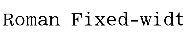 Roman Fixed-width font preview