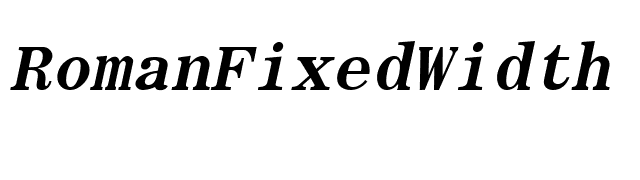 RomanFixedWidth Bold Italic font preview
