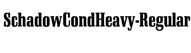 SchadowCondHeavy-Regular font preview