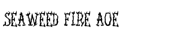 Seaweed Fire AOE font preview