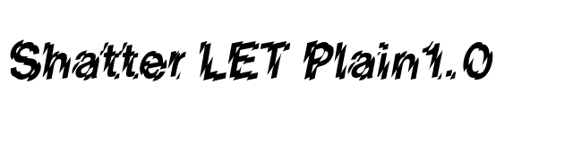 Shatter LET Plain1.0 font preview