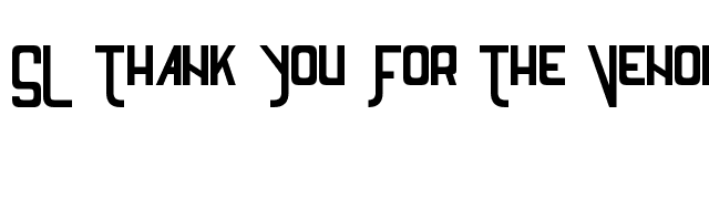 SL Thank You For The Venom font preview